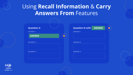 Automating Text Insertion in Pollfish Surveys with the Recall Information & Carry Answers From Features