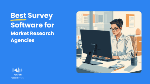 8 Best Survey Software for Market Research Agencies